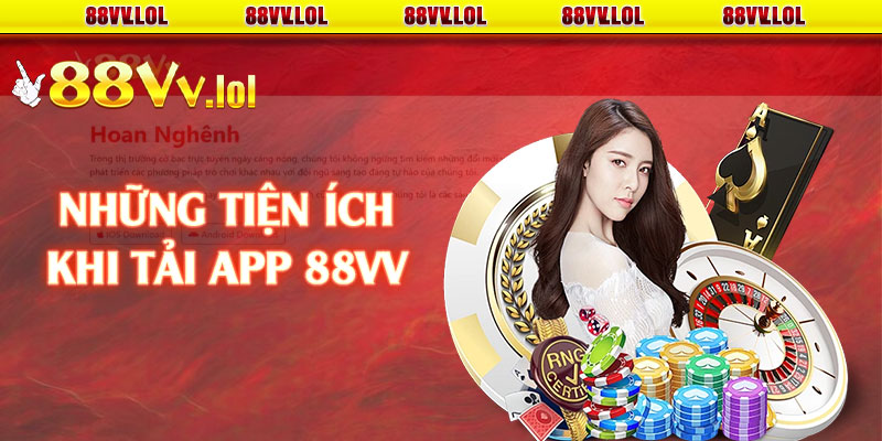 Những tiện ích khi tải app 88VV 